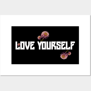 Love Yourself. Gift for mother or sister Posters and Art